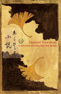 CONTOS DA PALMA DA MÃO - KAWABATA, YASUNARI