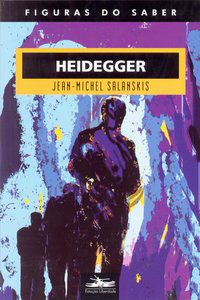 HEIDEGGER - VOL. 26 - AUTOR(A): SALANSKIS, JEAN- MICHAEL
