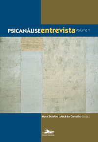 PSICANÁLISE ENTREVISTA - VOLUME 1 - VÁRIOS AUTORES