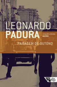 PAISAGEM DE OUTONO - AUTOR(A): PADURA, LEONARDO