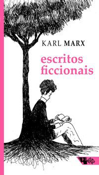 ESCRITOS FICCIONAIS - MARX, KARL