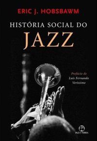 HISTÓRIA SOCIAL DO JAZZ - HOBSBAWM, ERIC J.