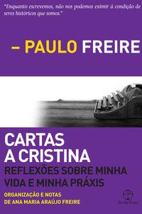 CARTAS A CRISTINA - FREIRE, PAULO