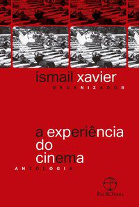 A EXPERIÊNCIA DO CINEMA - XAVIER, ISMAIL