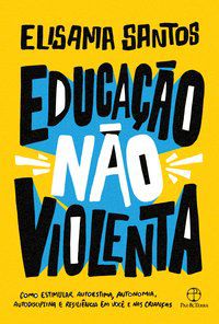 EDUCAÇÃO NÃO VIOLENTA - SANTOS, ELISAMA