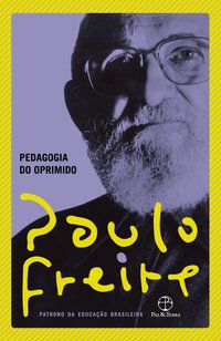 PEDAGOGIA DO OPRIMIDO - FREIRE, PAULO