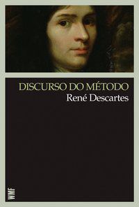 DISCURSO DO MÉTODO - DESCARTES, RENÉ