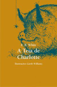 A TEIA DE CHARLOTTE - WHITE, E. B.