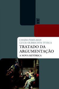 TRATADO DA ARGUMENTAÇÃO - PERELMAN, CHAIM