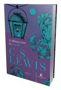 A ÚLTIMA NOITE DO MUNDO - AUTOR(A): LEWIS, C. S.