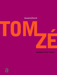 ENCONTROS: TOM ZÉ - ZÉ, TOM