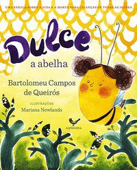 DULCE A ABELHA - AUTOR(A): QUEIRÓS, BARTOLOMEU CAMPOS DE