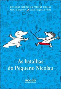 AS BATALHAS DO PEQUENO NICOLAU - GOSCINNY, RENÉ