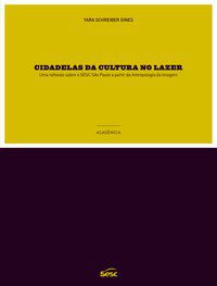 CIDADELAS DA CULTURA NO LAZER - AUTOR(A): DINES, YARA SCHREIBER