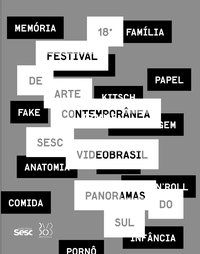 18º FESTIVAL INTERNACIONAL DE ARTE CONTEMPORÂNEA SESC_VIDEOBRASIL - AUTOR(A): EDIÇÕES SESC SÃO PAULO