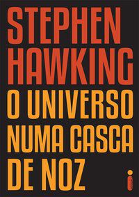 O UNIVERSO NUMA CASCA DE NOZ - HAWKING, STEPHEN