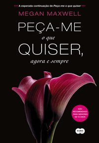 PEÇA-ME O QUE QUISER, AGORA E SEMPRE - AUTOR(A): MAXWELL, MEGAN