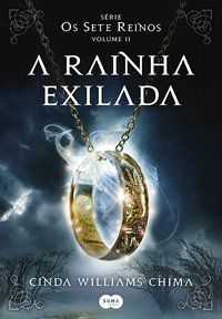 A RAINHA EXILADA - CHIMA, CINDA WILLIAMS