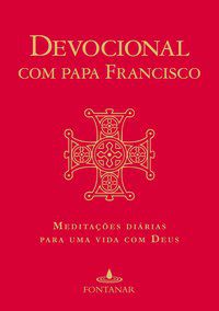 DEVOCIONAL COM PAPA FRANCISCO - BERGOGLIO (PAPA FRANCISCO), JORGE MARIO