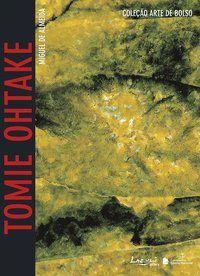 ARTE DE BOLSO - TOMIE OHTAKE - ALMEIDA, MIGUEL DE