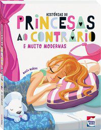HISTÓRIAS DE PRINCESAS AO CONTRÁRIO E... - MANERU, MARIA
