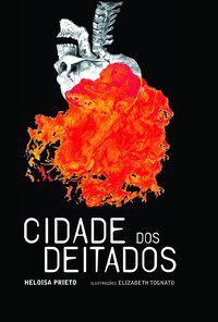 CIDADE DOS DEITADOS - AUTOR(A): PRIETO, HELOISA