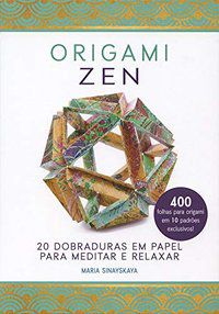 ORIGAMI ZEN - AUTOR(A): SINAYSKAYA, MARIA