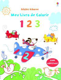 1 2 3 : MEU LIVRO DE COLORIR - AUTOR(A): USBORNE PUBLISHING