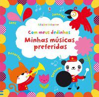 MINHAS MÚSICAS PREFERIDAS : COM MEUS DEDINHOS - AUTOR(A): USBORNE PUBLISHING