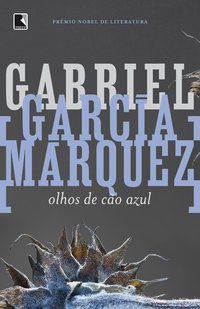 OLHOS DE CÃO AZUL - MÁRQUEZ, GABRIEL GARCÍA