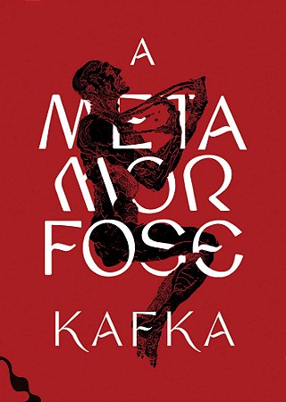 A METAMORFOSE - AUTOR(A): KAFKA, FRANZ