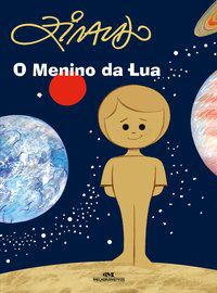 O MENINO DA LUA - AUTOR(A): PINTO, ZIRALDO ALVES
