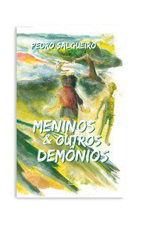 MENINOS & OUTROS DEMÔNIOS - SALGUEIRO, PEDRO