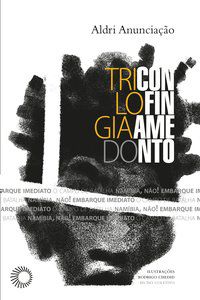 TRILOGIA DO CONFINAMENTO - AUTOR(A): ANUNCIAÇÃO, ALDRI