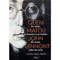 QUEM MATOU JOHN LENNON? - JONES, LESLEY-ANN