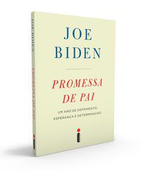 PROMESSA DE PAI - AUTOR(A): BIDEN, JOE