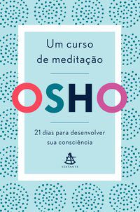 UM CURSO DE MEDITAÇÃO - AUTOR(A): OSHO