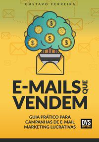 E-MAILS QUE VENDEM - FERREIRA, GUSTAVO