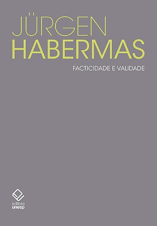 FACTICIDADE E VALIDADE - HABERMAS, JURGEN