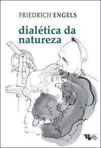 DIALÉTICA DA NATUREZA - ENGELS, FRIEDRICH