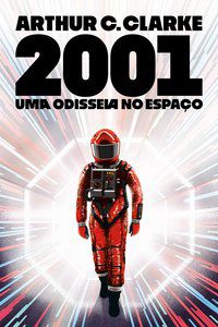 2001: UMA ODISSEIA NO ESPAÇO - C. CLARKE, ARTHUR