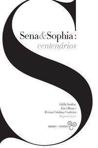 SENA & SOPHIA: CENTENÁRIOS - FERRAZ, EUCANAÃ