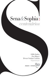 SENA & SOPHIA: CENTENÁRIOS - AUTOR(A): FERRAZ, EUCANAÃ