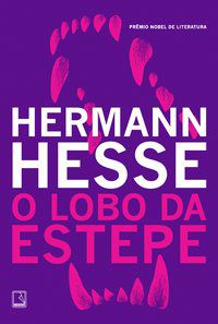 O LOBO DA ESTEPE - HESSE, HERMANN