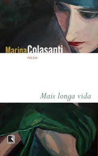 MAIS LONGA VIDA - COLASANTI, MARINA