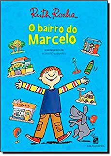 O BAIRRO DO MARCELO - ROCHA, RUTH