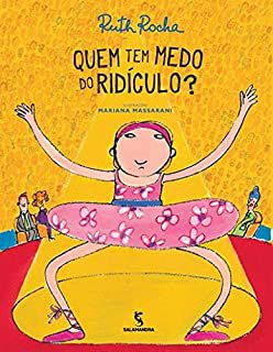 QUEM TEM MEDO DO RIDÍCULO? - ROCHA, RUTH