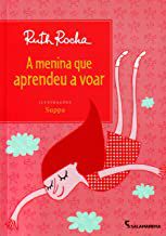 A MENINA QUE APRENDEU A VOAR - ROCHA, RUTH