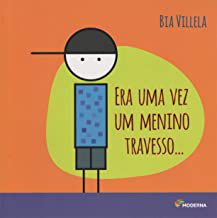 ERA UMA VEZ UM MENINO TRAVESSO... - VILLELA, BIA