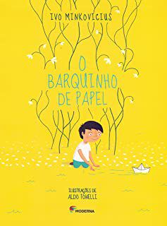 O BARQUINHO DE PAPEL - MINKOVICIUS, IVO